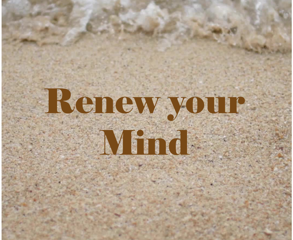 Renew your Mind